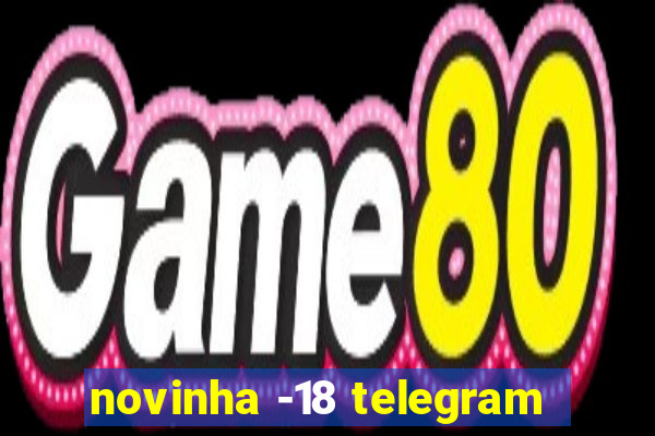 novinha -18 telegram