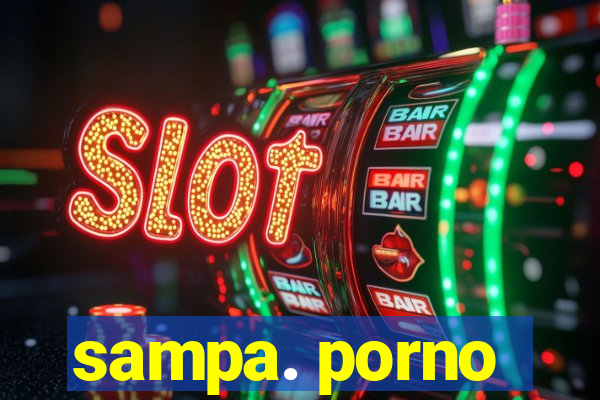 sampa. porno