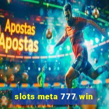 slots meta 777 win