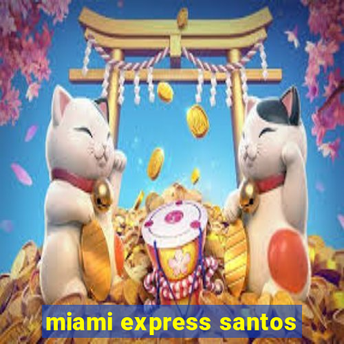 miami express santos