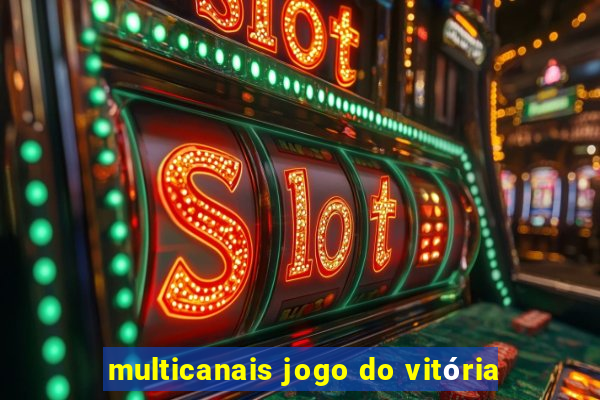 multicanais jogo do vitória