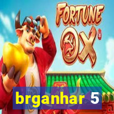 brganhar 5