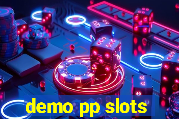 demo pp slots