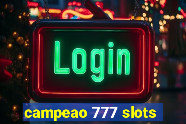 campeao 777 slots