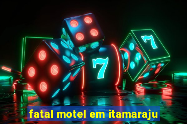 fatal motel em itamaraju