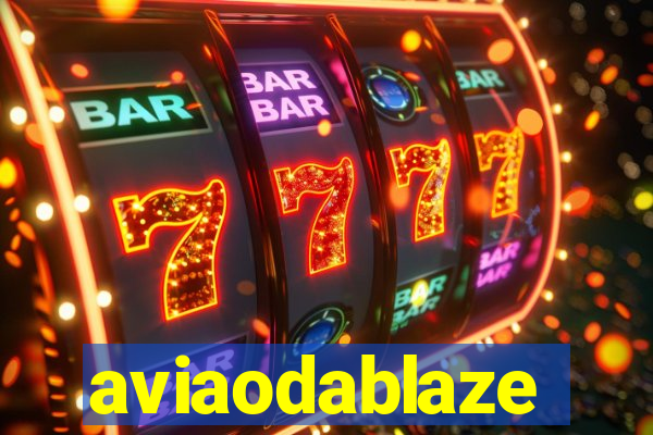 aviaodablaze