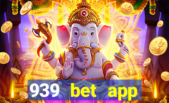 939 bet app download apk