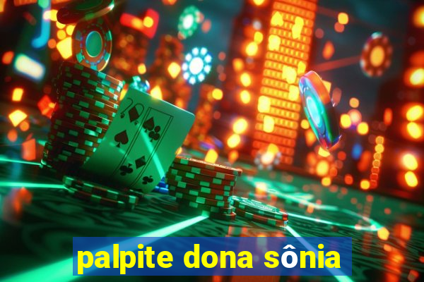 palpite dona sônia