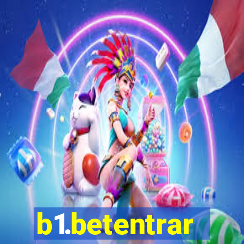 b1.betentrar