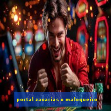 portal zacarias o maloqueiro