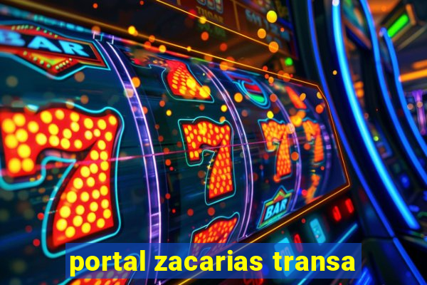 portal zacarias transa