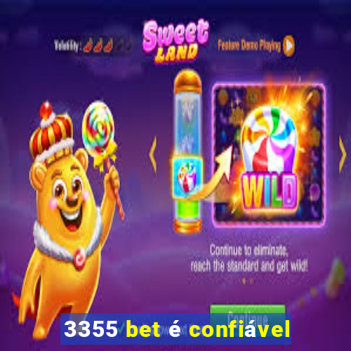 3355 bet é confiável