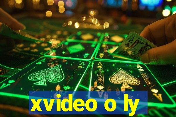 xvideo o ly