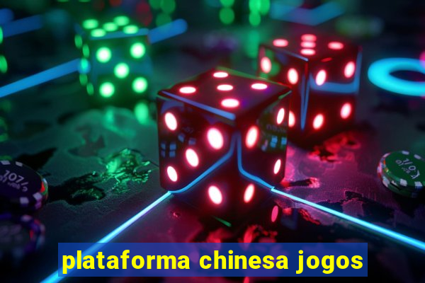 plataforma chinesa jogos