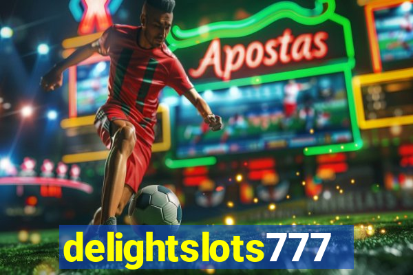 delightslots777