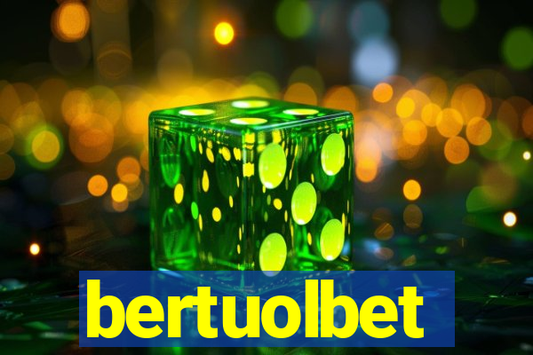 bertuolbet