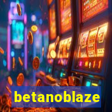 betanoblaze