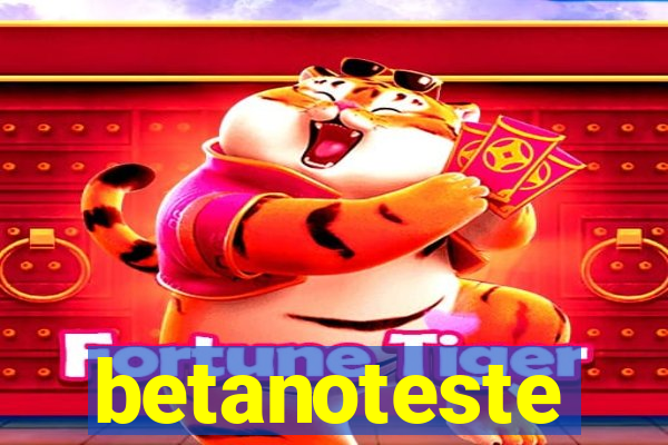 betanoteste