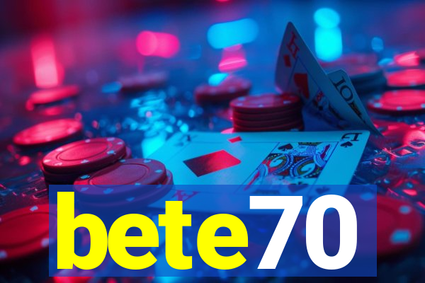 bete70