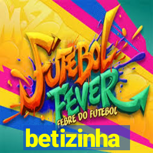 betizinha