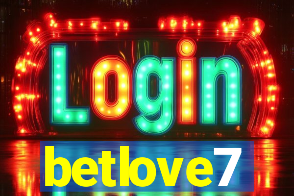 betlove7