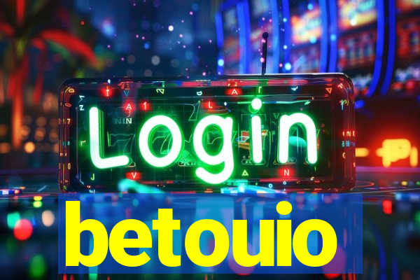 betouio