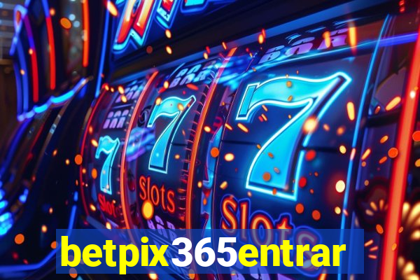 betpix365entrar