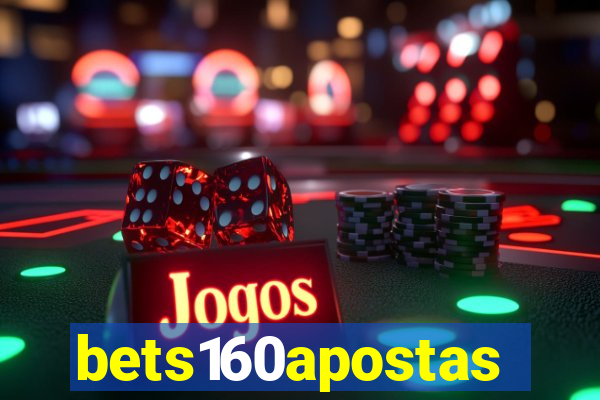 bets160apostas