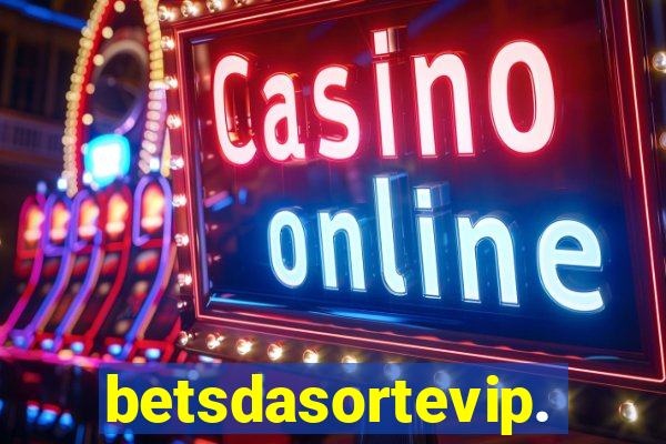 betsdasortevip.com