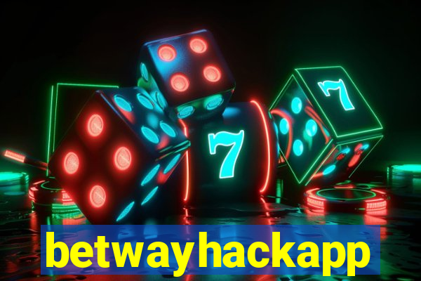 betwayhackapp