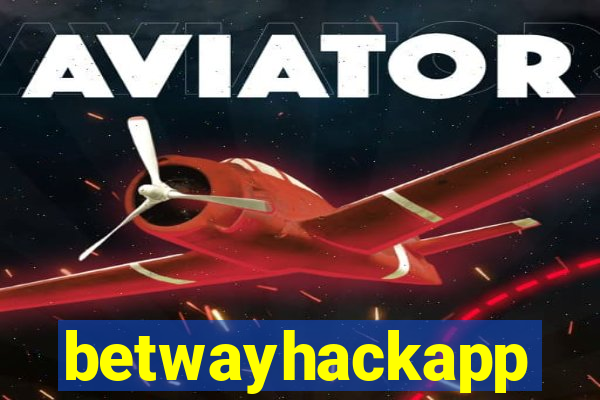 betwayhackapp