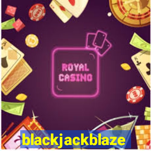 blackjackblaze