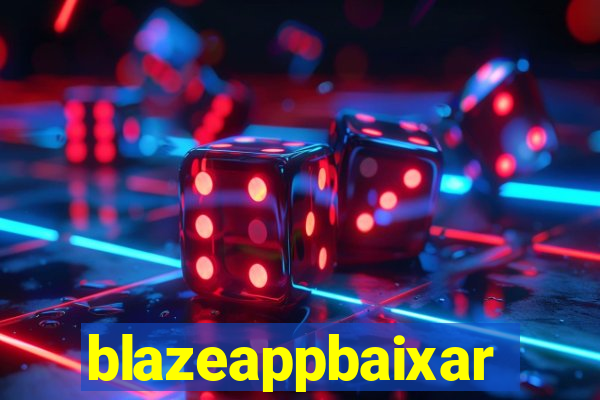 blazeappbaixar