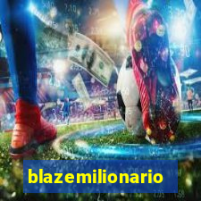 blazemilionario