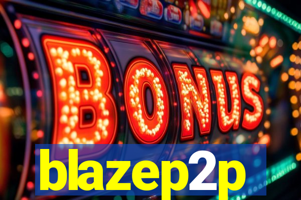 blazep2p