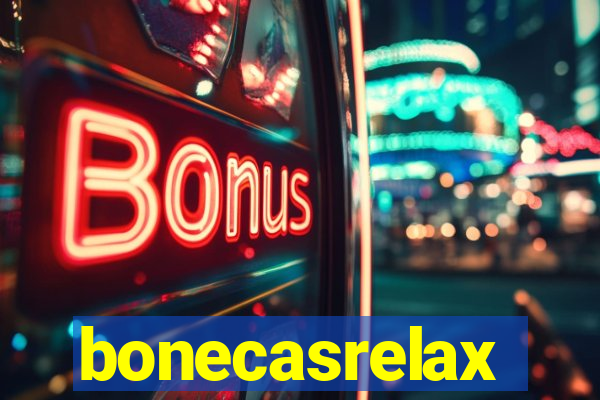 bonecasrelax