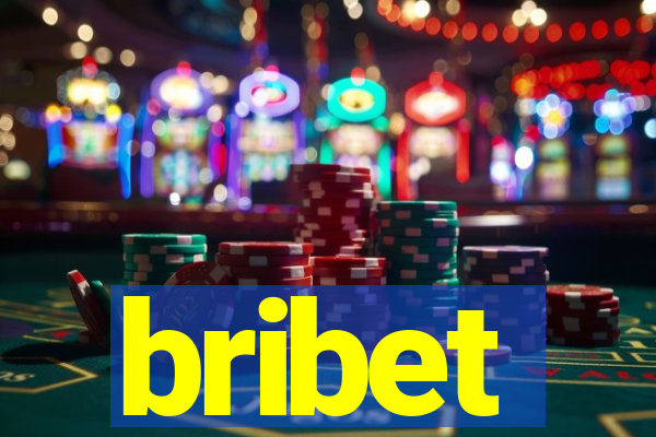 bribet