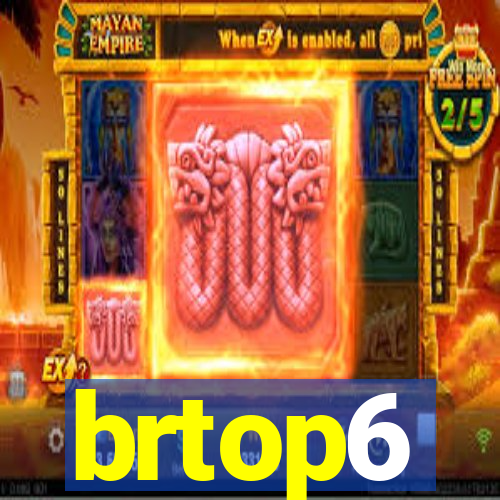 brtop6