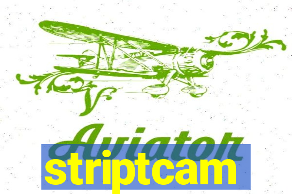 striptcam