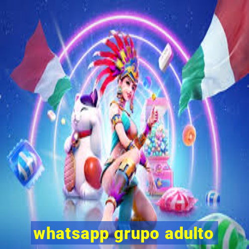 whatsapp grupo adulto