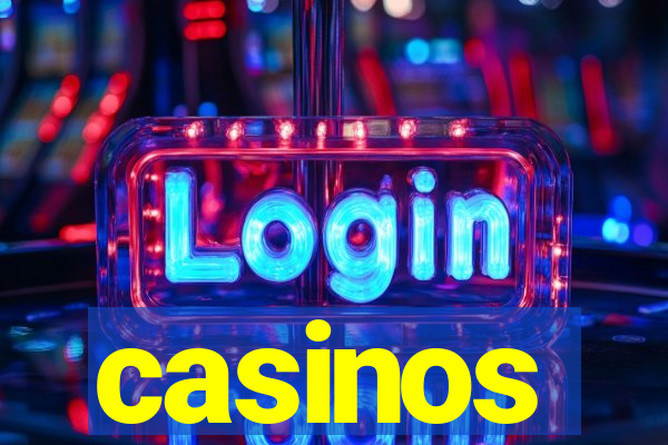 casinos