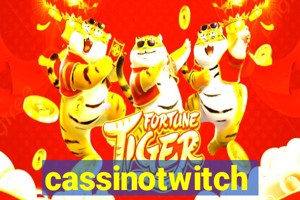 cassinotwitch