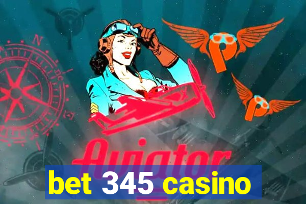 bet 345 casino