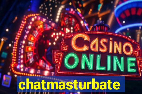 chatmasturbate