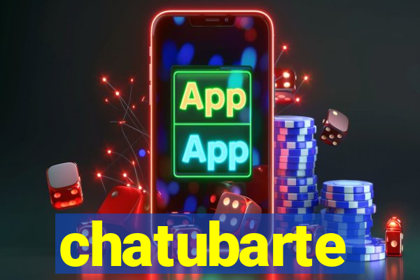 chatubarte