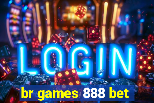 br games 888 bet