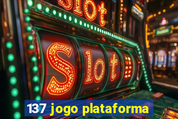 137 jogo plataforma