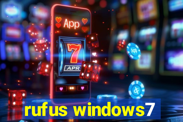 rufus windows7