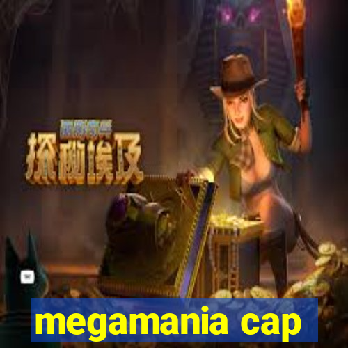 megamania cap