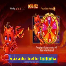 vazado belle belinha